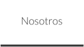 Nosotros